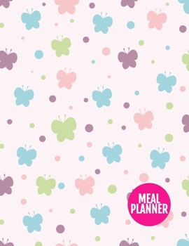 Meal Planner: Simple Track And Plan Your Meals Weekly - 52 Week Food Planner | Diary | Log | Journal | Calendar - Meal Prep And Planning Grocery List ... 11 Inch | 110 Pages  - Cover Design BR 000237