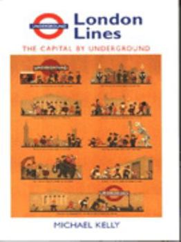 Paperback London Lines: The Capital by Underground Book