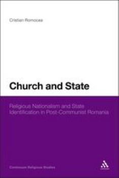 Hardcover Church and State: Religious Nationalism and State Identification in Post-Communist Romania Book