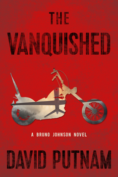 Hardcover The Vanquished: A Bruno Johnson Novelvolume 4 Book