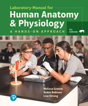Loose Leaf Laboratory Manual for Human Anatomy & Physiology: A Hands-On Approach, Pig Version Book