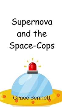 Hardcover Supernova and the Space-Cops Book