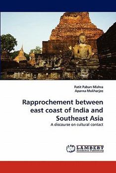 Paperback Rapprochement Between East Coast of India and Southeast Asia Book