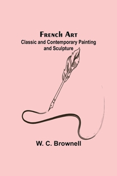 Paperback French Art: Classic and Contemporary Painting and Sculpture Book