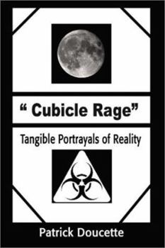 Paperback Cubicle Rage: Tangible Portrayals of Reality Book