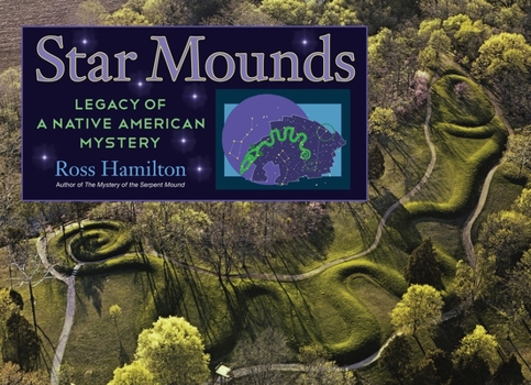 Paperback Star Mounds: Legacy of a Native American Mystery Book