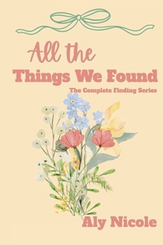 Paperback All The Things We Found Book