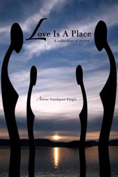 Paperback Love Is a Place: A Collection of Poetry Book