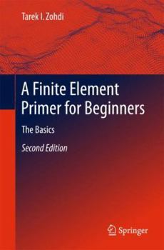 Paperback A Finite Element Primer for Beginners: The Basics Book