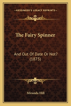 The Fairy Spinner: And Out Of Date Or Not?