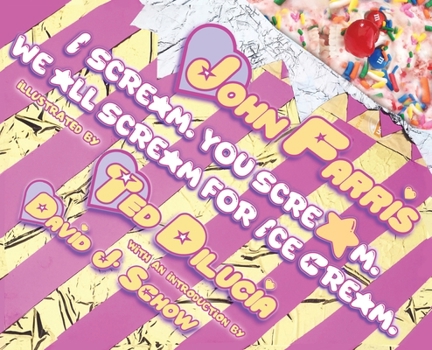 Hardcover I Scream. You Scream. We All Scream for Ice Cream. Book
