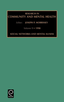 Research in Community and Mental Health: Social Networks and Mental Illness Vol 9 (Research in Community and Mental Health) (Research in Community and Mental Health)
