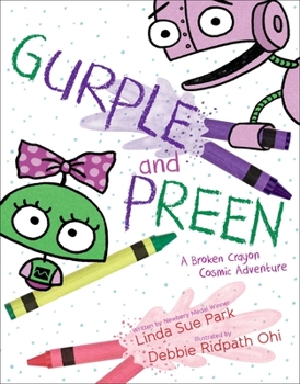 Hardcover Gurple and Preen: A Broken Crayon Cosmic Adventure Book
