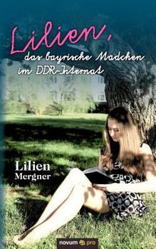 Paperback Lilien, das bayrische M?dchen im DDR-Internat [German] Book