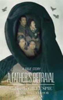 Paperback A Father's Betrayal Book