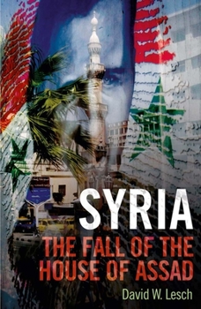 Paperback Syria: The Fall of the House of Assad; New Updated Edition Book