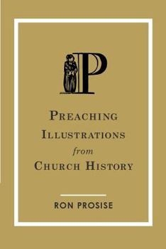 Paperback Preaching Illustrations from Church History Book