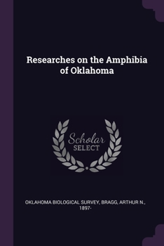 Paperback Researches on the Amphibia of Oklahoma Book