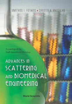 Hardcover ADVANCES IN SCATTERING AND BIOMEDICAL ENGINEERING - PROCEEDINGS OF THE 6TH INTERNATIONAL WORKSHOP Book