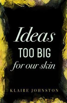 Paperback Ideas too big for our skin Book