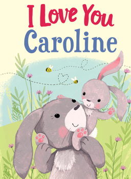 Hardcover I Love You Caroline Book