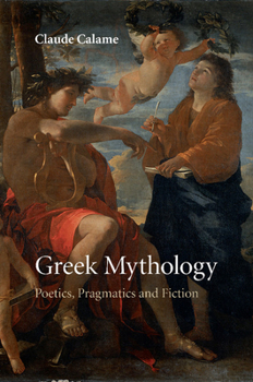 Paperback Greek Mythology: Poetics, Pragmatics and Fiction Book