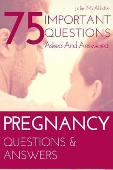 Paperback PREGNANCY Questions & Answers: 75 Important Questions Asked And Answered Book
