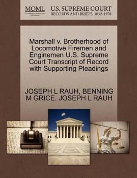 Marshall v. Brotherhood of Locomotive Firemen and Enginemen U.S. Supreme Court Transcript of Record with Supporting Pleadings