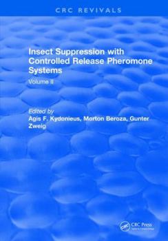 Hardcover Insect Suppression with Controlled Release Pheromone Systems: Volume II Book