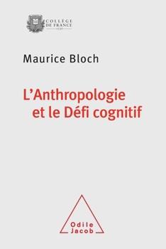 Paperback Anthropology and the Cognitive Challenge / L'Anthropologie et le Défi cognitif [French] Book