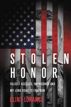 Hardcover Stolen Honor: Falsely Accused, Imprisoned, and My Long Road to Freedom Book