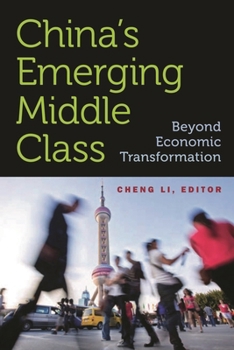 Paperback China's Emerging Middle Class: Beyond Economic Transformation Book