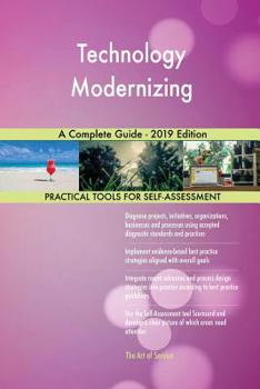Paperback Technology Modernizing A Complete Guide - 2019 Edition Book