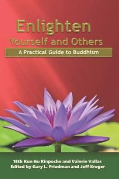 Paperback Enlighten yourself and others / A Practical Guide to Buddhism Book