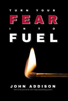 Paperback Turn Your Fear Into Fuel Book