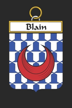 Paperback Blain: Blain Coat of Arms and Family Crest Notebook Journal (6 x 9 - 100 pages) Book