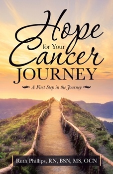 Paperback Hope for Your Cancer Journey: A First Step in the Journey Book