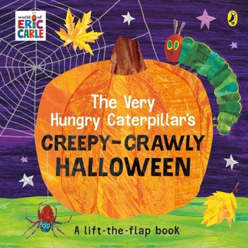 Hardcover The Very Hungry Caterpillar’s Creepy-Crawly Halloween Book