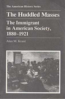 Paperback The Huddled Masses: The Immigrant in American Society, 1880-1921 Book