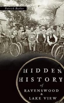 Hardcover Hidden History of Ravenswood and Lake View Book