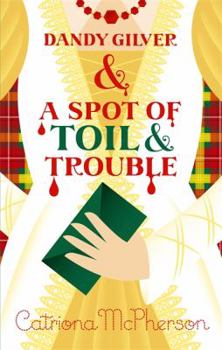 Hardcover Dandy Gilver and a Spot of Toil and Trouble Book