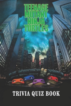 Paperback Teenage Mutant Ninja Turtles: Trivia Quiz Book