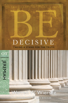 Be Decisive (Be Series) - Book  of the "Be" Commentary