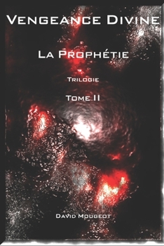 Paperback Vengeance Divine - La Prophétie - Trilogie - Tome II [French] Book