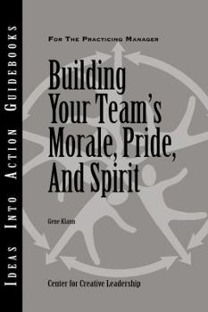 Paperback Building Your Team's Morale, Pride, and Spirit Book