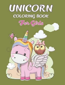 Unicorn Coloring Book For Girls: Unicorn Coloring Book for Kids and Holiday Activity Books for Kids (Unicorn Books for Kids)