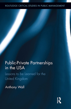 Paperback Public-Private Partnerships in the USA: Lessons to Be Learned for the United Kingdom Book