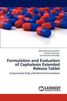 Paperback Formulation and Evaluation of Cephalexin Extended Release Tablet Book