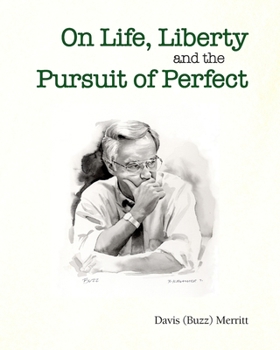 Paperback On Life, Liberty and the Pursuit of Perfect Book