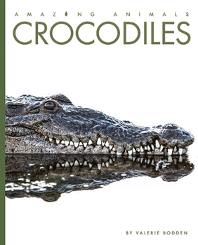 Crocodiles - Book  of the Amazing Animals